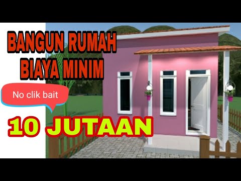 Bangun rumah biaya minim 10 jutaan seperti apa