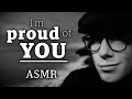 I M Proud Of You ASMR Soft Spoken Positive Affirmations I M Proud Of You ASMR Soft Spoken Positive Affirmations