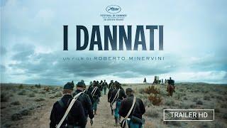 I Dannati di Roberto Minervini - Selezione ufficiale Cannes 2024 Un Certain Regard | Trailer ITA HD