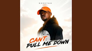 Can't Pull Me Down