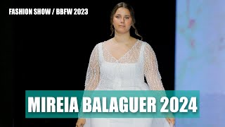 MIREIA BALAGUER 2024 | Bridal Fashion Week 2023 | FASHION SHOW
