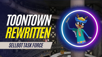 Toontown Rewritten: The Sellbot Task Force Toontask (Episode #1)