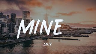Lauv - Mine  [lyric]