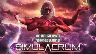 Simulacrum    Scorched Earth    Official Audio