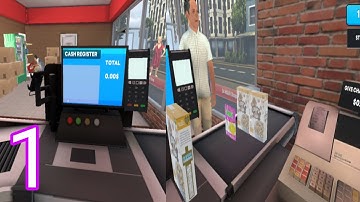 Super Market Simulator/Retail Store Simulator - Android, iOS Gameplay Walkthrough Part 1