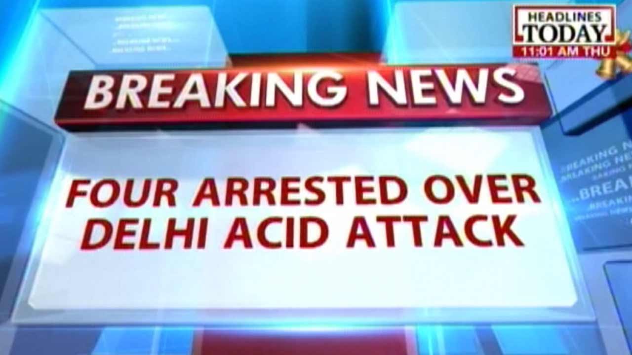 Four arrested in Delhi acid attack case - YouTube