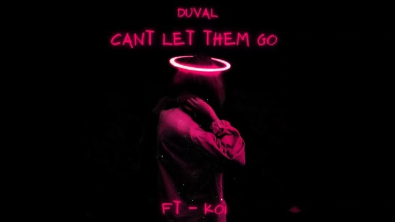 Watch Can't Let Them Go (Ft Koi) on YouTube