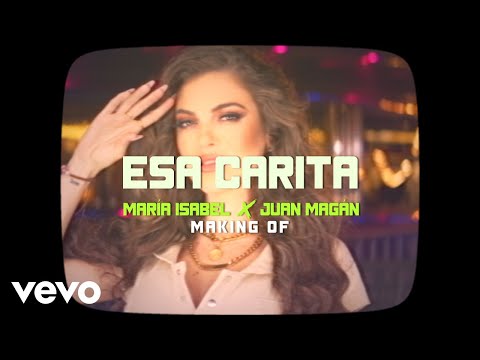 María Isabel, Juan Magan – Esa Carita (Making Of)
