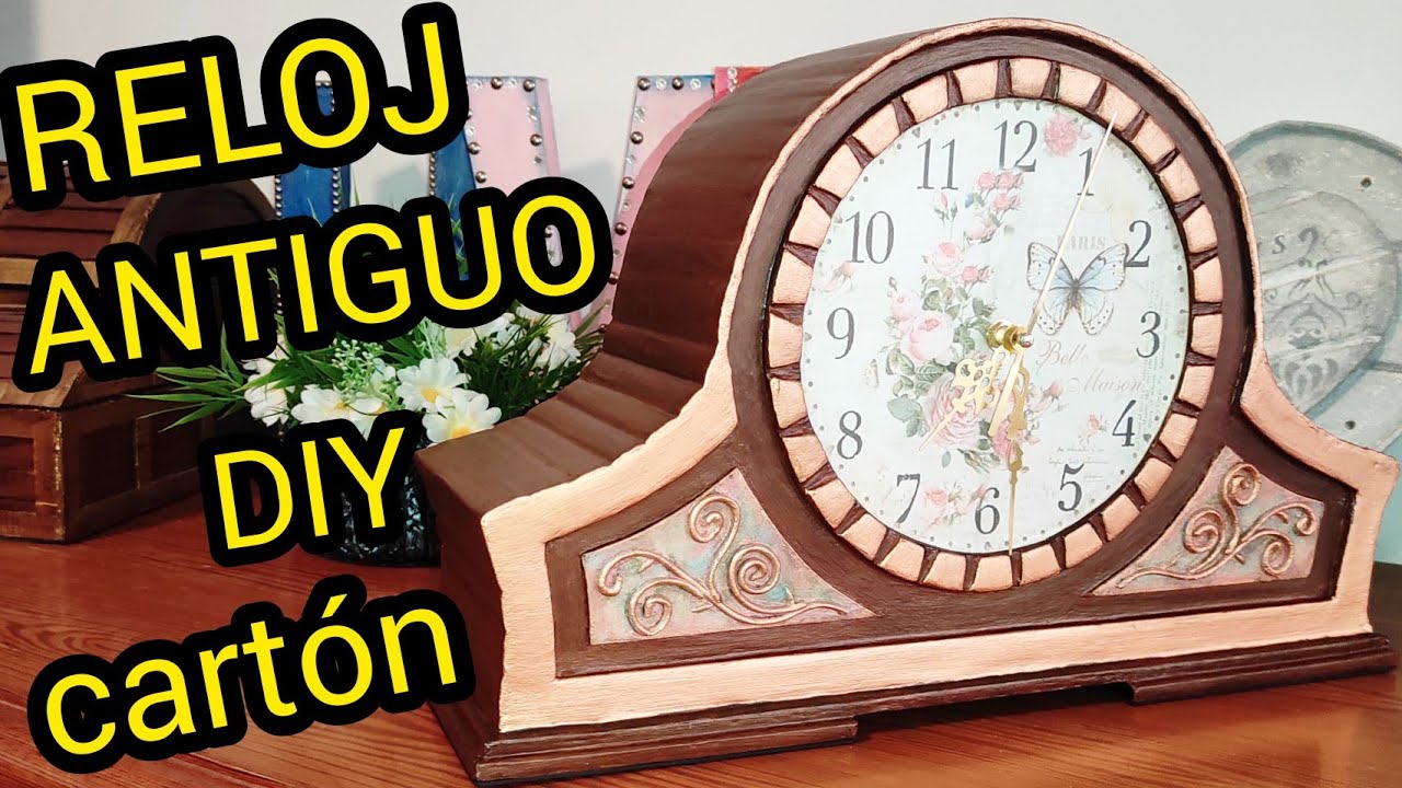 Opuesto Doméstico Adaptar 😃💞CÓMO HACER RELOJ ANTIGUO, DECORACIÓN 💞😃👍DIY, Cartón - YouTube