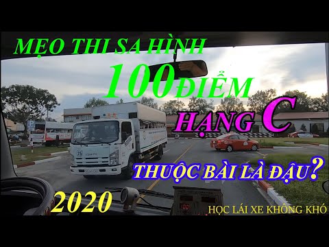 MẸO THI SA HÌNH HẠNG C ĐẠT 100 ĐIỂM: THUỘC BÀI LÀ ĐẬU?