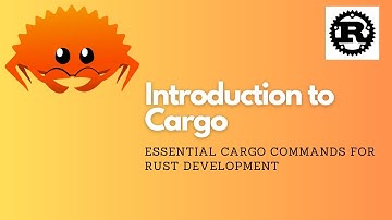 Introduction to Cargo: The Rust Build Tool & Package Manager