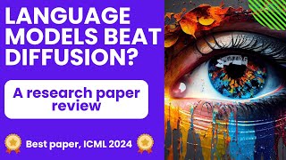 Language models beat diffusion? | AI video generation | ICML best paper 2024