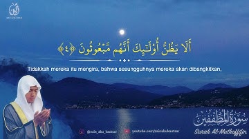 Surah Al-Muthaffifin سورة  المطففين - Zain Abu Kautsar 2019