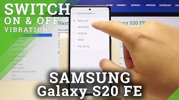 How to Change Vibration Settings in SAMSUNG Galaxy S20 FE – Vibration Pattern