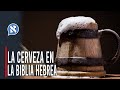 LA CERVEZA EN LA BIBLIA - César Silva.