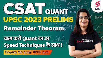 UPSC CSAT - Quant | Remainder Theorem practice | CSAT for UPSC Prelims 2023 | Gopika ma