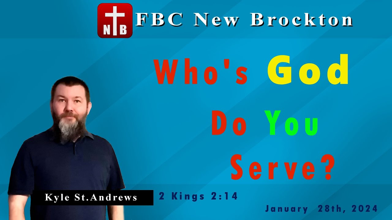 First Baptist Church New Brockton (Bro. Kyle Strickland) Who’s God