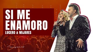 Si me enamoro - Hasta Que Se Nos Hizo (Lucero &amp; Mijares)