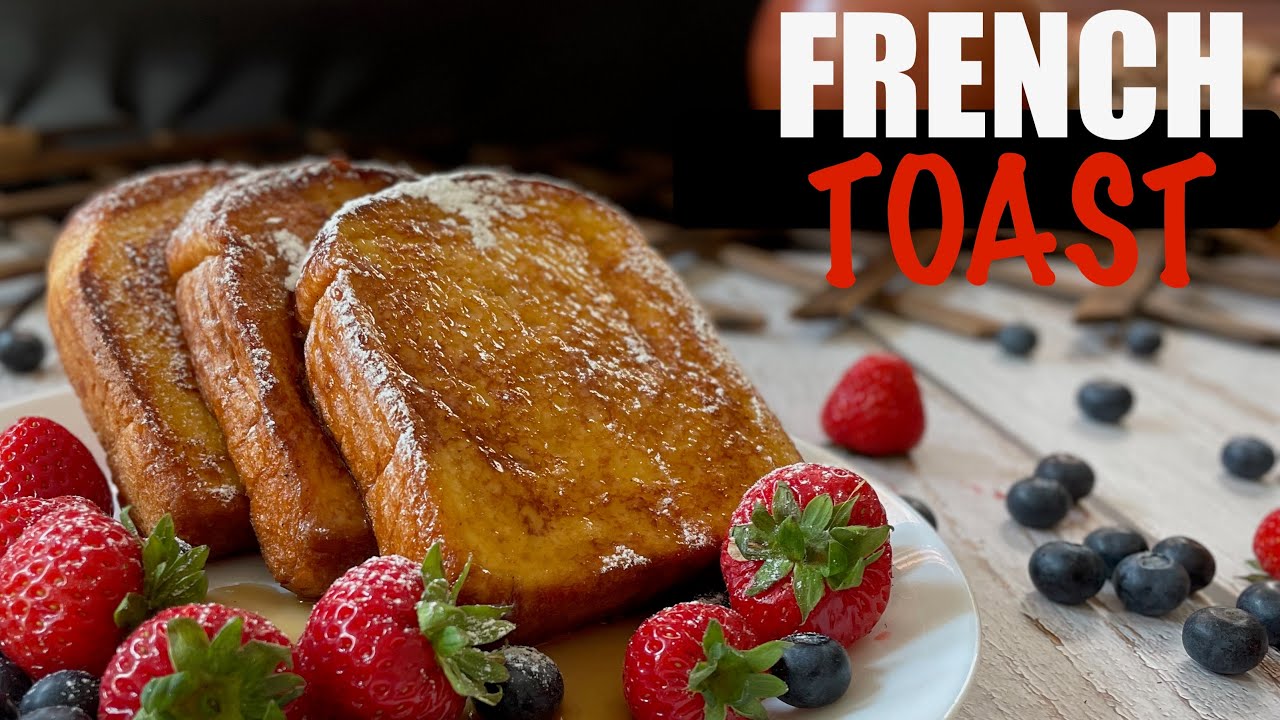 Learn how to make French Toast Authentic and simple French Toast