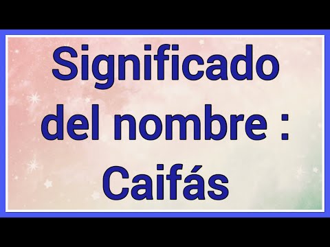 Vídeo: Què significa el nom Caifás?