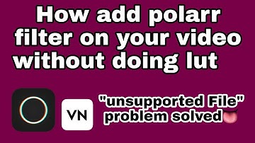 How to add polarr filter on your video without doing lut😱?| "Unsupported File" problem solved 👅❤️