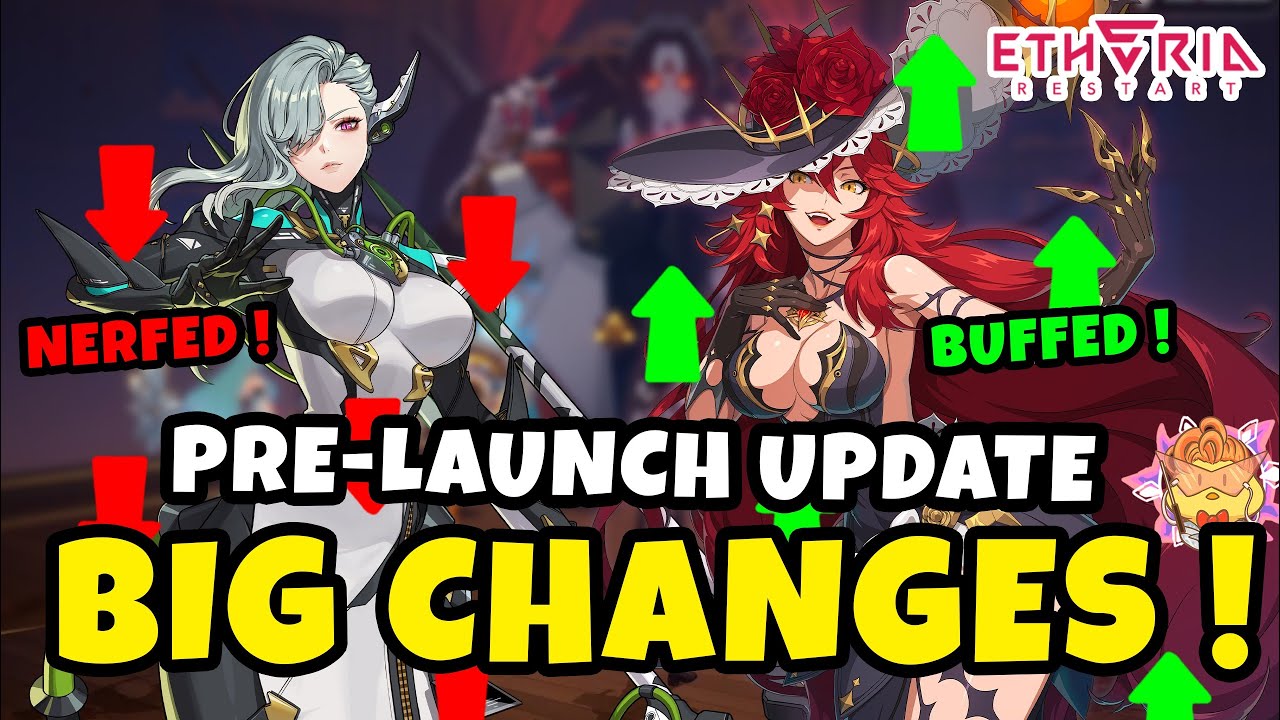 Major Buffs, Nerfs & Fixes Before Etheria Restart Launch! | ETHERIA RESTART