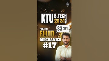 Fluid Mechanics Part-17 |  KTU BTECH CIVIL 2024 scheme- S3 FM - (PCCET 302)
