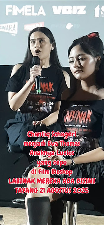 wow Chantiq Schagerl menjadi Eva, anak sma yang ceria tapi misterius di Film Labinak 21 Agustua 2025