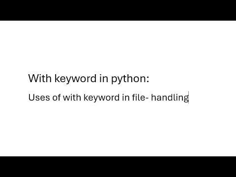 what is with keyword in python :: how to use in file handling //basic ...