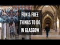 One day in glasgow  7 fun and free things to do in glasgow scotland  glasgow city guide