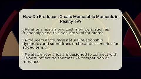 How Do Producers Create Memorable Moments in Reality TV? - The Reality Radar