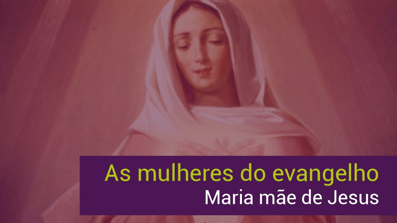 Maria a mãe de Jesus YouTube Maria a mãe de Jesus YouTube
