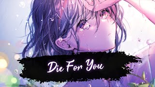 Nightcore - Die For You