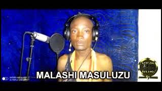 MALASHI MASULUZU  UJUMBE WA MASHALA NA MASANILO By Lwenge Studio