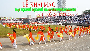 Lễ Khai Mạc Đại Hội Thể Dục Thể Thao Tỉnh Thái Nguyên Lần Thứ IX Năm 2022   p7mp4