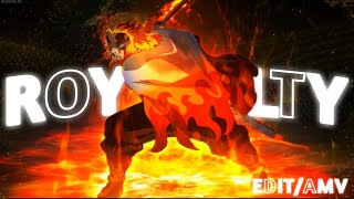 Kyojuro Rengoku - ROYALTY [Edit/AMV] | 4K | Demon Slayer | Slayer Verse|
