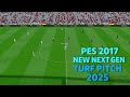 🔥 PES 2017 NEW NEXT GEN TURF PITCH 2025