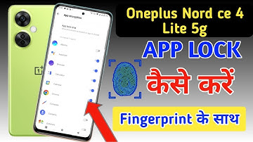 Oneplus nord ce 4 lite 5g fingerprint app lock/Oneplus nord ce 4 lite 5g me app lock kaise kare