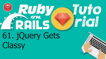 61. Ruby on rails tutorial (Client-side): jQuery Gets Classy