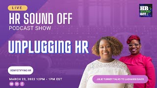 HR Sound Off Live: Unplugging HR with LaShawn Davis