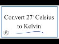 Comment convertir 27 celsius en kelvin