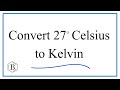 Celsius and Kelvin Conversion Concepts