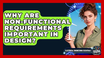Why Are Non-functional Requirements Important In Design? - Electrical Engineering Essentials