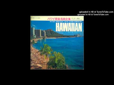 "Beyond The Reef" Buckie Shirakata and His Aloha Hawaiians
