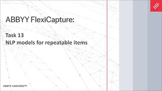 ABBYY FlexiCapture Tutorial: NLP Models for Repeatable Items