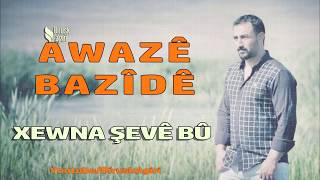 Awaze Bazide - Xewna Şevebu Resimi