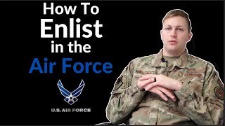 How To Enlist in the Air Force (2021)