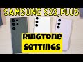 Samsung Galaxy S23 Plus Ringtone Settings Set Custom Ringtone Ringtone Change 