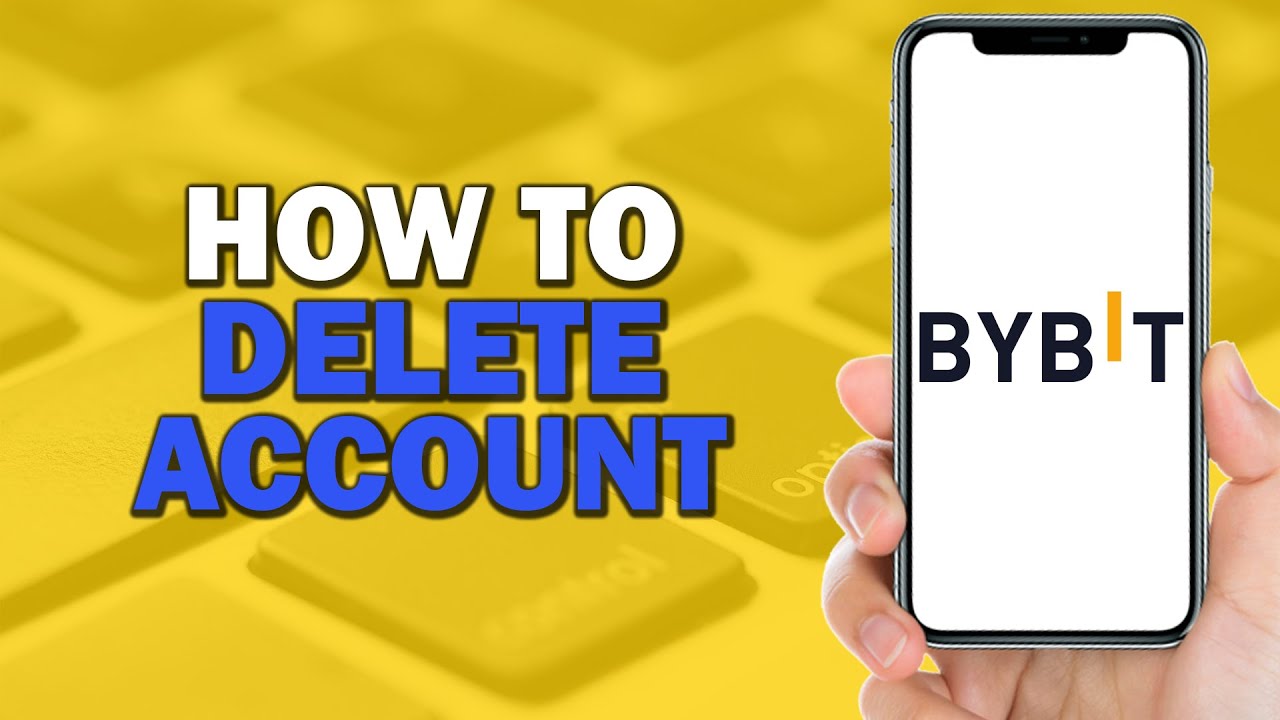 How To Delete Bybit Account Easiest Way YouTube How To Delete Bybit Account Easiest Way YouTube