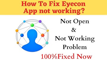 How to Fix Eyecon Not Working Problem Android & Ios - Not Open Problem Solved | AllTechapple